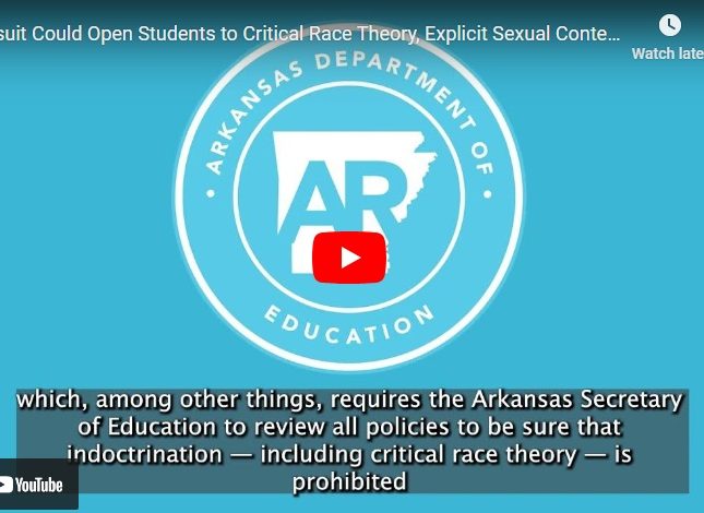 Lawsuit Could Open Students to Critical Race Theory, Explicit Sexual Content at School