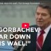 President Reagan: “Tear Down This Wall”