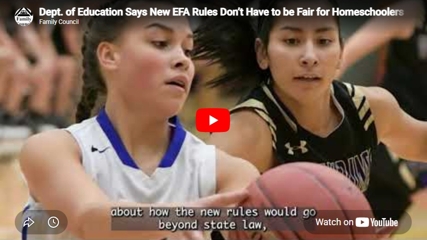 Dept. of Education Says New EFA Rules Don’t Have to be Fair for Homeschoolers