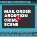 Here are Two Ways to Oppose Chemical Abortion Drugs